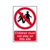 Children Must Not Play On This Site Sign - RPVC, 400 X 600mm